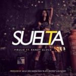 Firulie Ft. Randy Glock - Suelta MP3